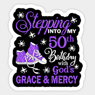 Stepping Into My 50th Birthday With God's Grace & Mercy Bday Sticker